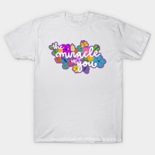 miracle is you T-Shirt